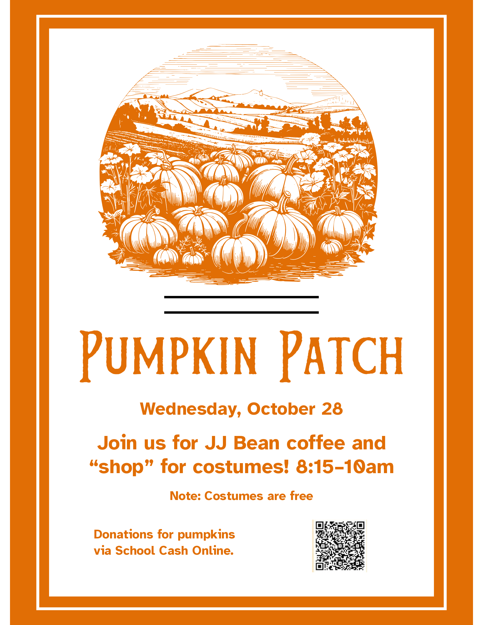Pumpkin Patch poster: Wed, Oct 28, 8:15–10am. Free costumes and JJ Bean coffee. Pumpkin donations via School Cash Online.