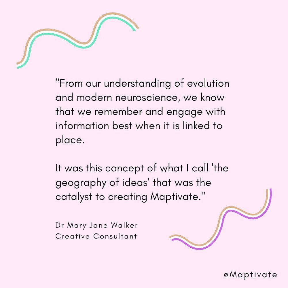 &quot;From our understanding of evolution and modern neuroscience, we know that we remember and engage with information best when it is linked to place. It was this concept of what I call 'the geography of ideas&rdquo; that was the catalyst to creati
