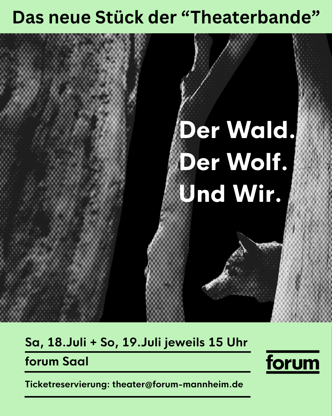 Der Wald. Der Wolf. Und Wir. - Das neue Stück der Theaterbande – Forum Mannheim, 19.07.2026