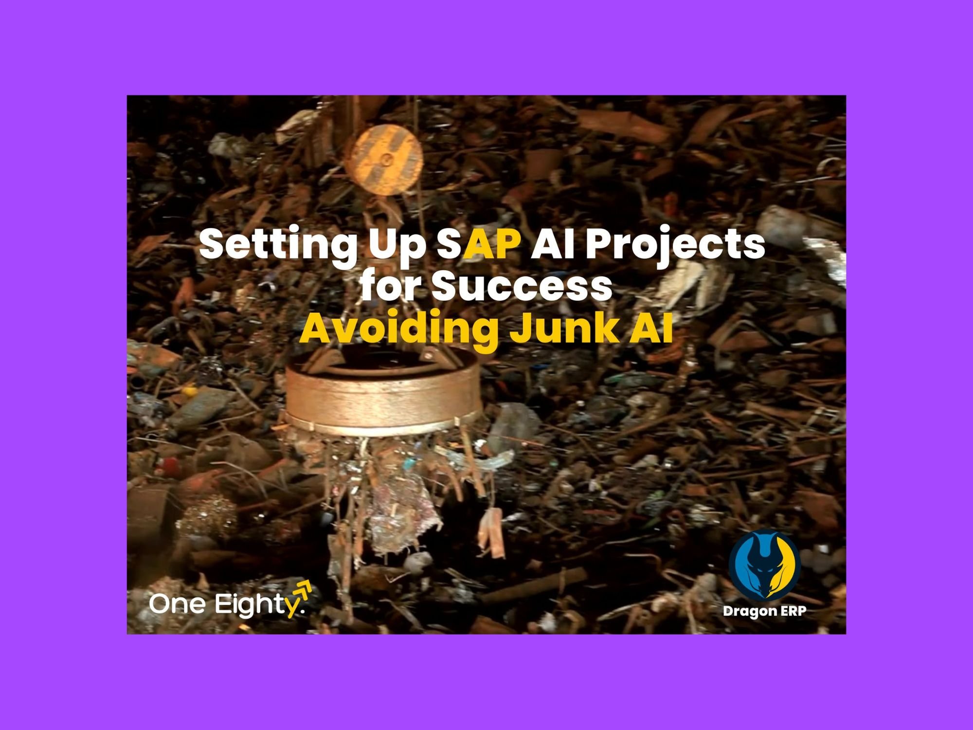 Setting Up SAP AI Projects for Success Avoiding “Junk AI”