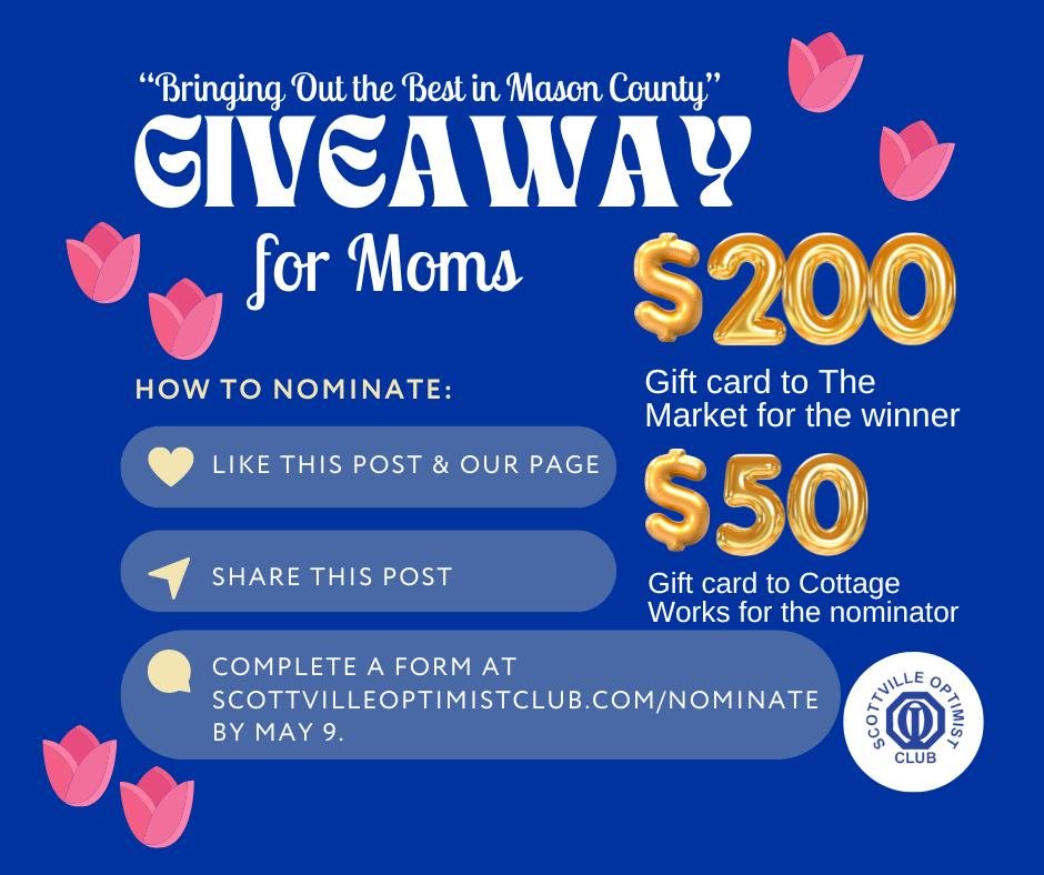 It's time for our next giveaway! This month we're honoring the special mothers in our lives. 

Moms help &quot;bring out the best in Mason County&quot;! That's why we're doing a giveaway to thank the fantastic mothers in our community. 

You can nomi