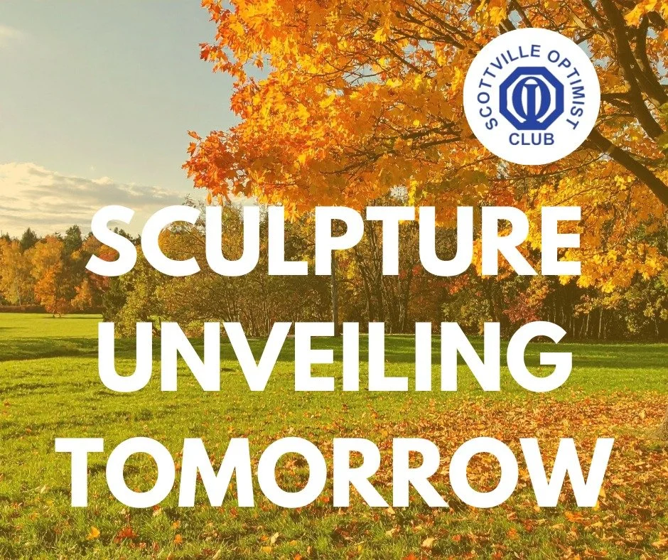 See you tomorrow, on October 18 at noon for the Sculpture Unveiling at Scottville Optimist Park! We can't wait to celebrate with you!