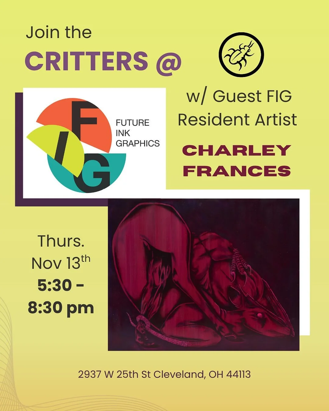 We&rsquo;re excited to announce that the next Critters Critique Night is going to be hosted by Future Ink Graphics on November 13, featuring FIG&rsquo;s 2025 Anne Kibbe Resident Artist @charley.frances ! 🖼️ 🐜

Put together by @feverdream.gallery, T