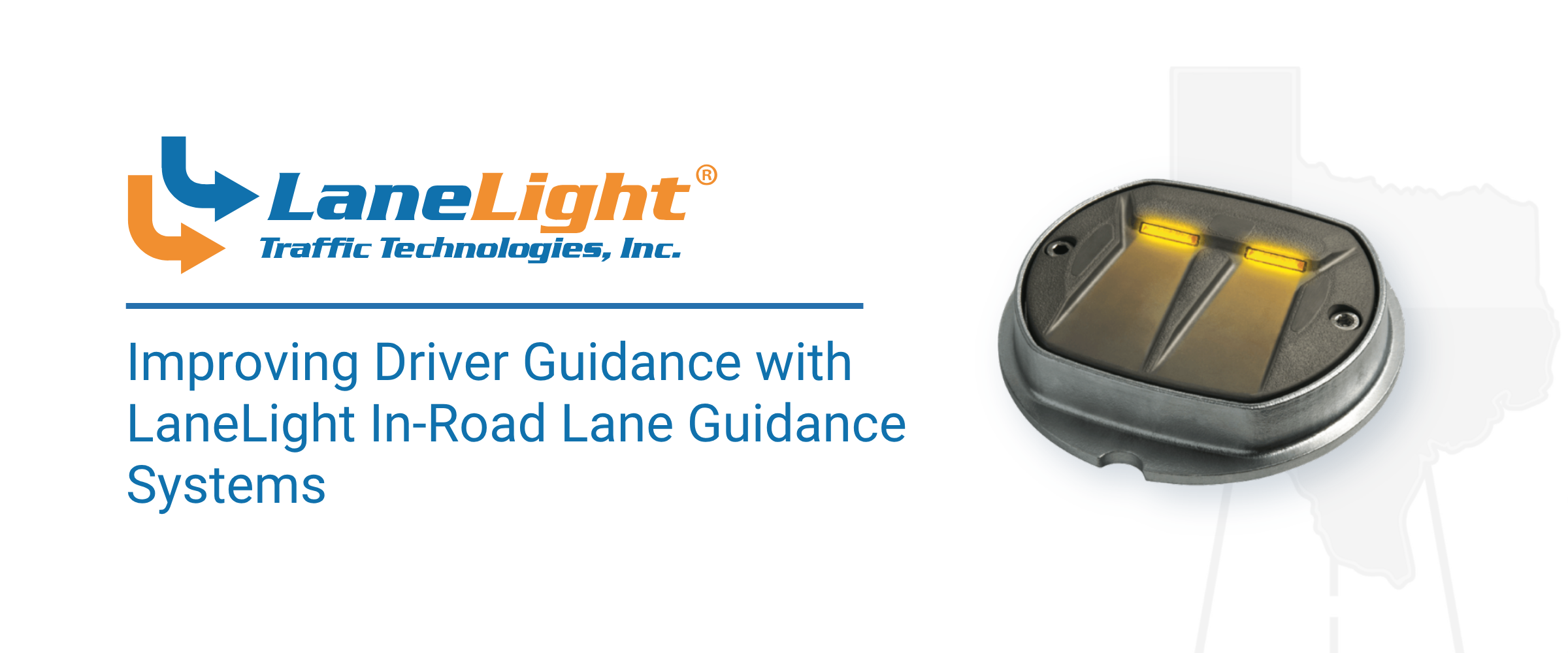 Improving Driver Guidance with LaneLight In-Road Lane Guidance Systems