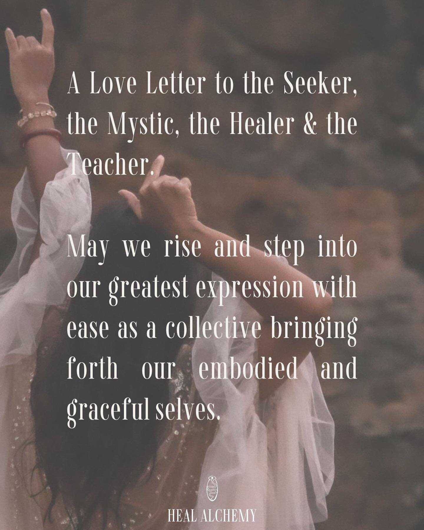 A Love Letter to the Seeker, the Mystic, the Healer &amp; the Teacher.

May we rise and step into our greatest expression with ease as a collective bringing forth our embodied and graceful selves.

Tag an embodied Sister or Brother you are grateful t