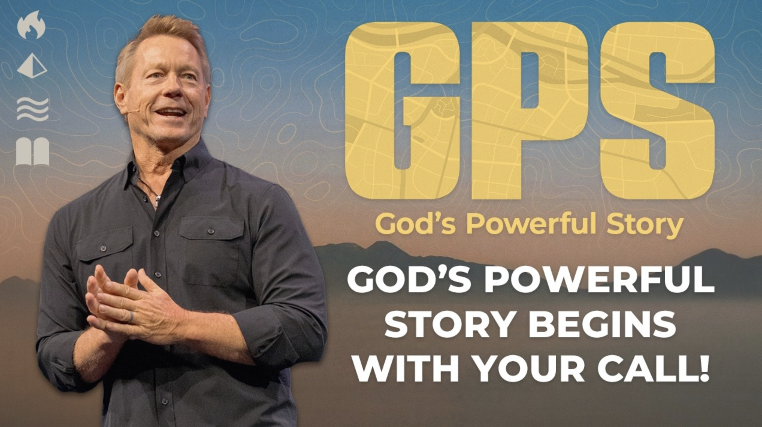 GPS: God’s Powerful Story Begins with Your Call