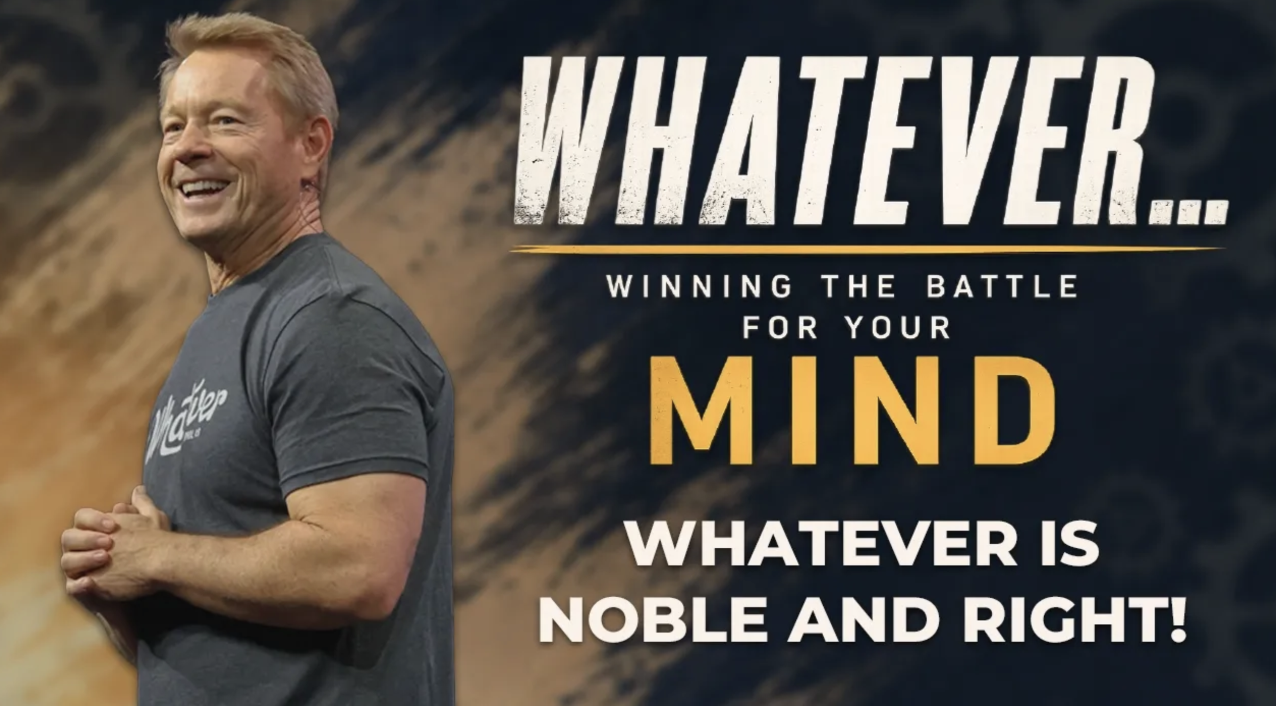 Whatever: Whatever is Noble and Right