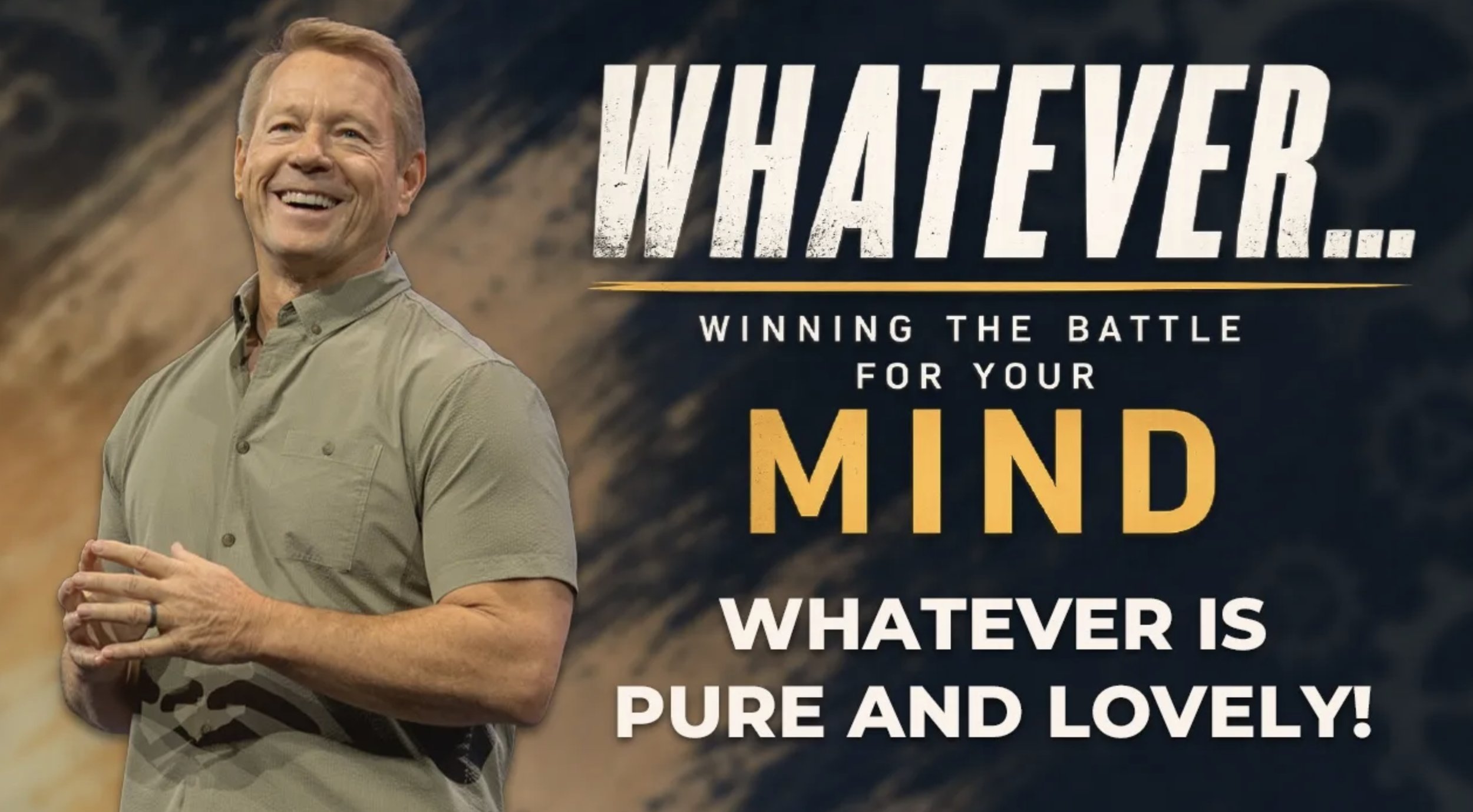 Whatever: Whatever is Pure and Lovely