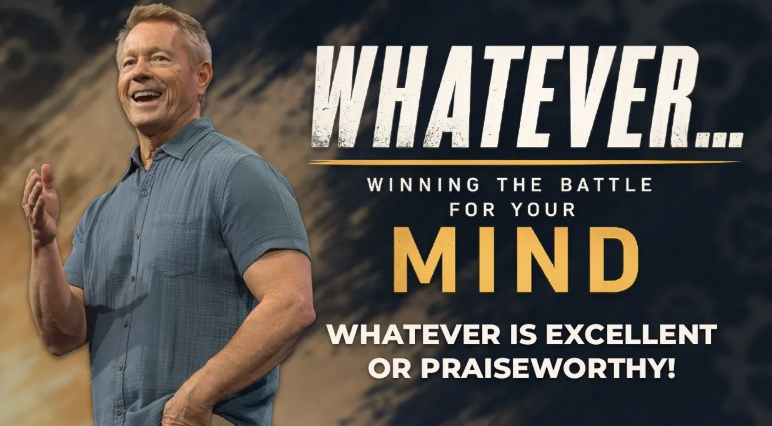 Whatever: Whatever is Excellent or Praiseworthy