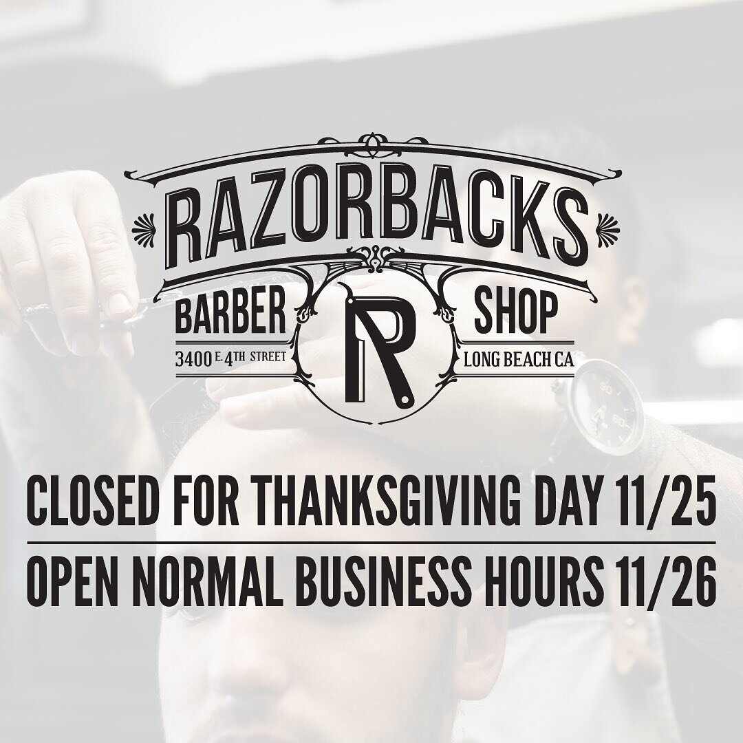 Razorbacks will be closed tomorrow Thursday, Nov 23 to let our barbers celebrate Thanksgiving Day with their families. We will be open on Friday normal business hours. 🦃