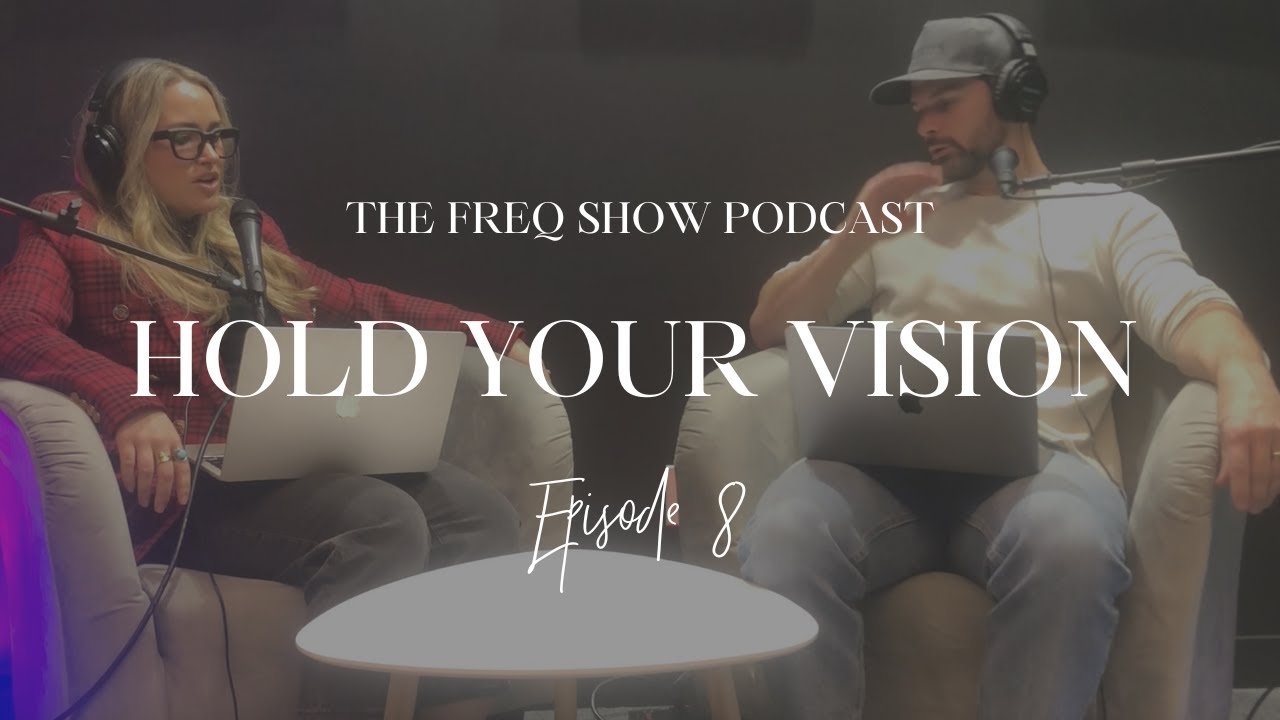 8. Hold your vision