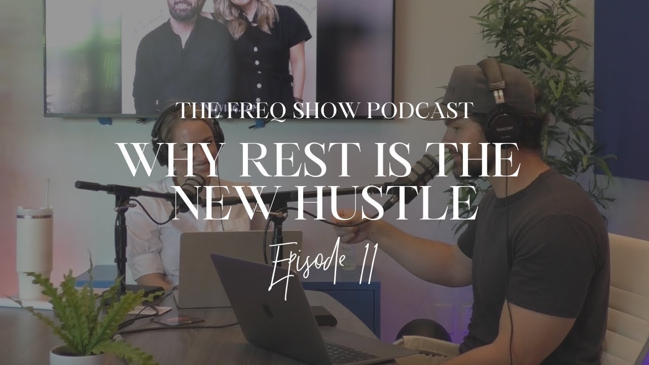 11. Why rest is the new hustle - Avoiding burnout creates consistency