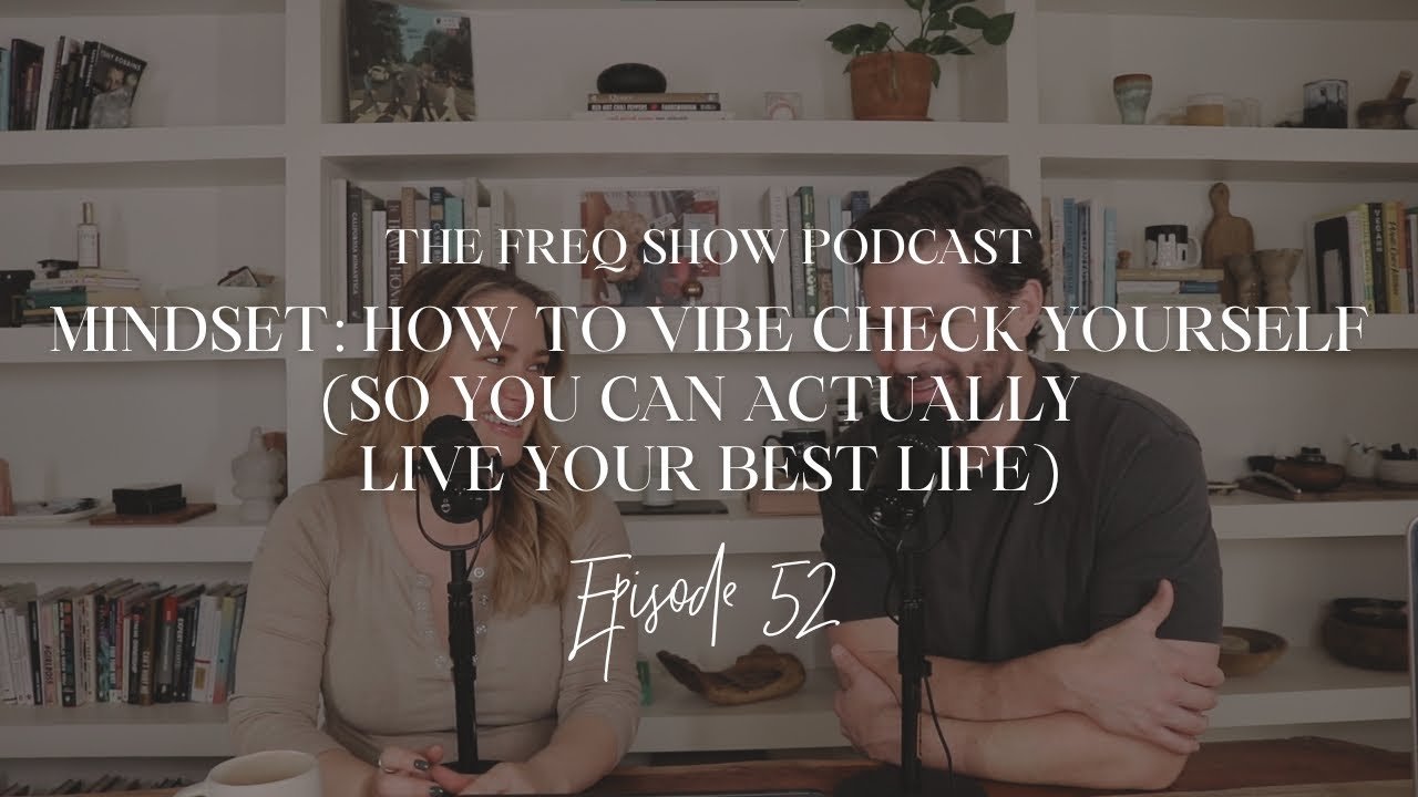 How to Vibe Check Yourself (So You Can Actually Live Your Best Life)