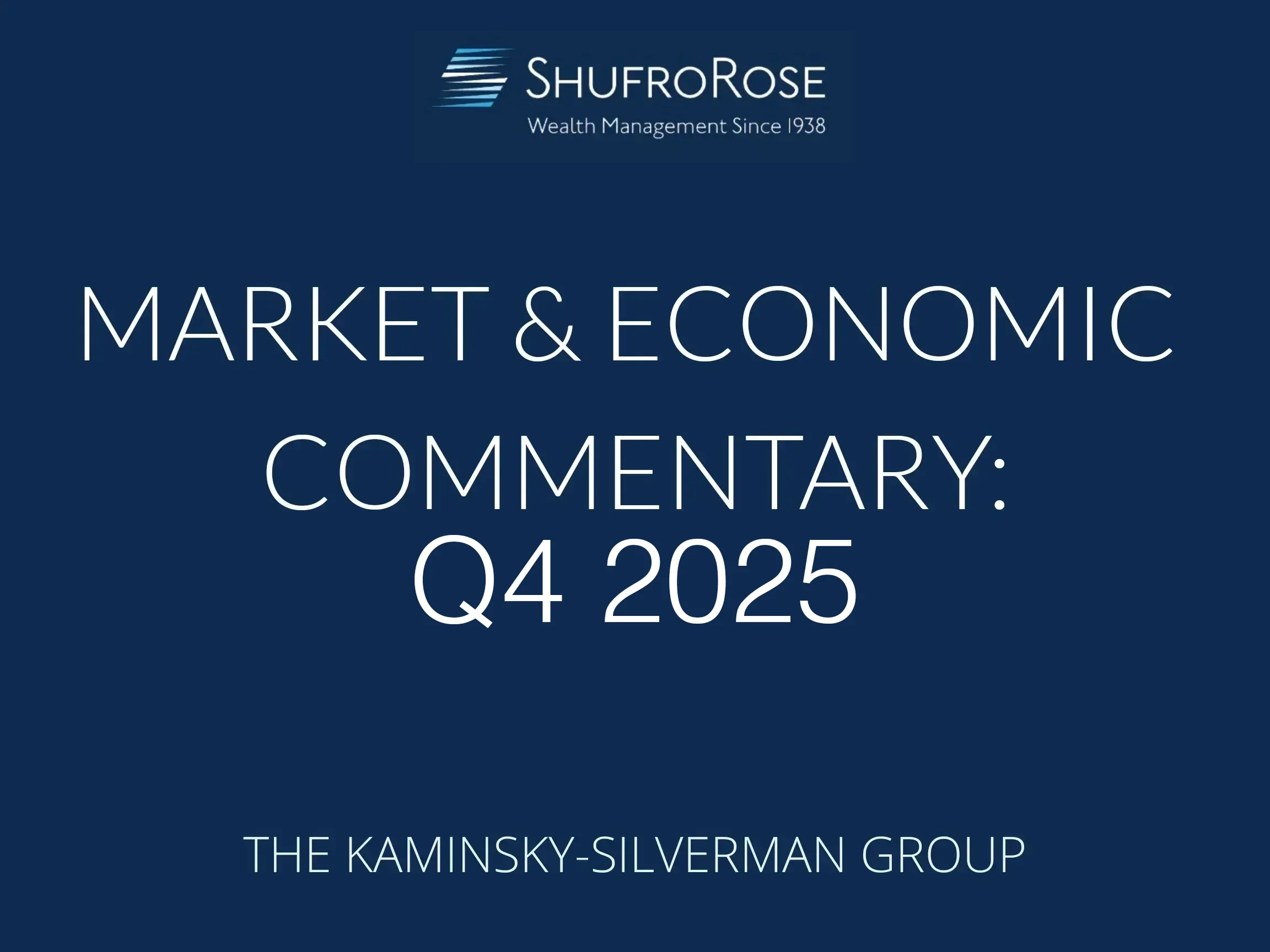 Market &amp; Economic Commentary: Q4 2025