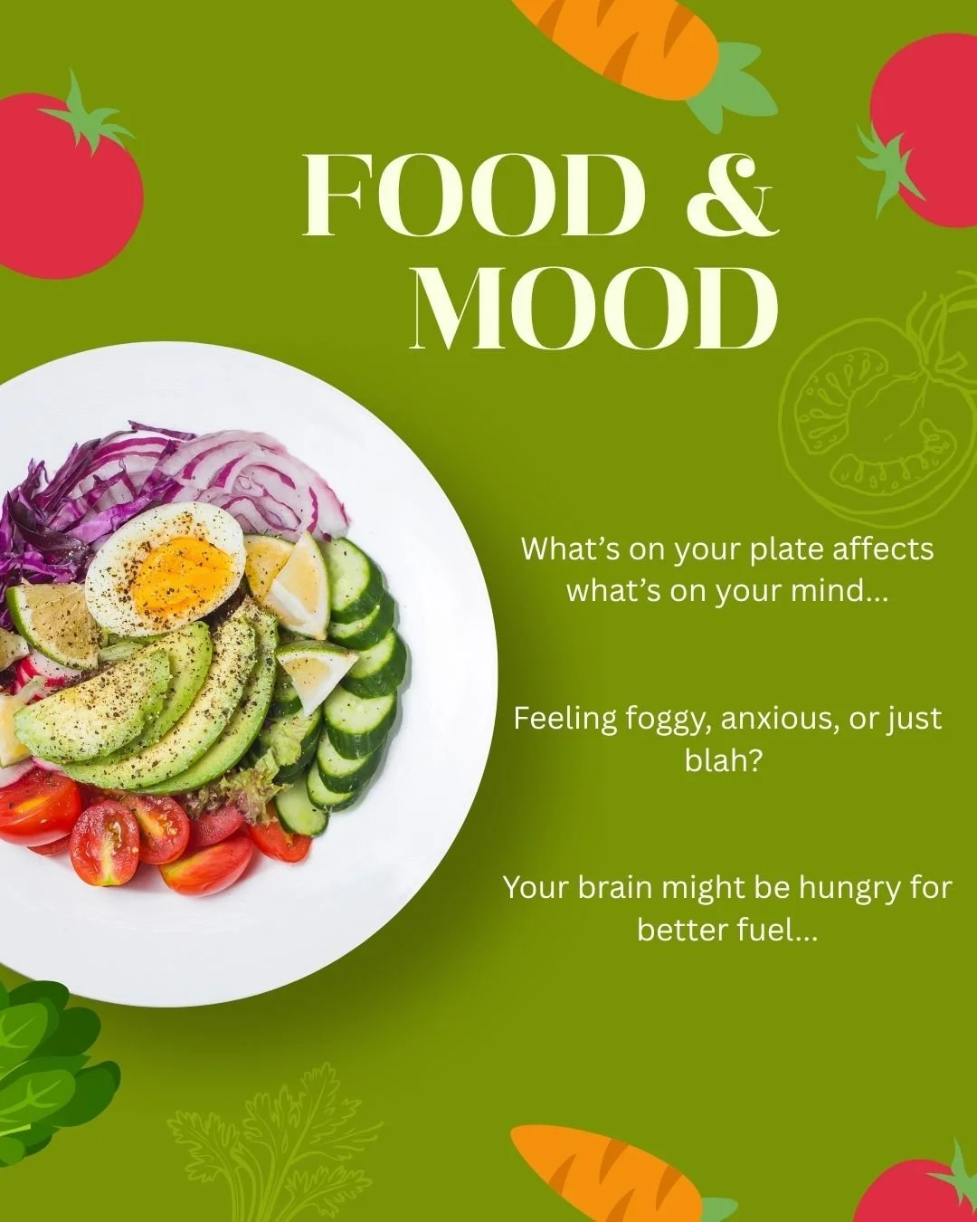 FOOD &amp; MOOD: What&rsquo;s on your plate affects what&rsquo;s on your mind
 Feeling foggy, anxious, or just blah? Your brain might be hungry for better fuel.
 Healthy fats (like avocado, nuts, and olive oil) = brain-boosting power 
Dark chocolate 