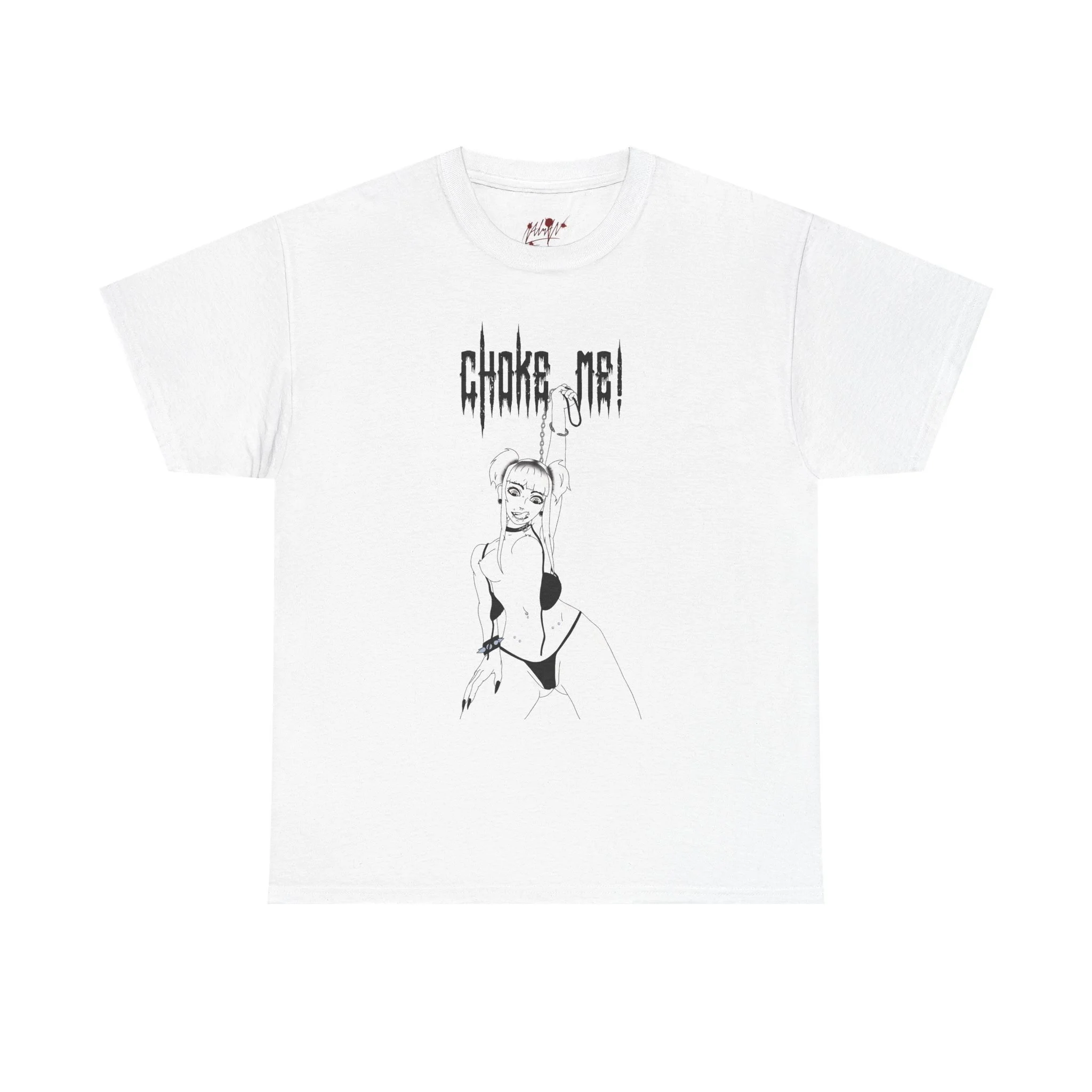 Choke me! T-shirt