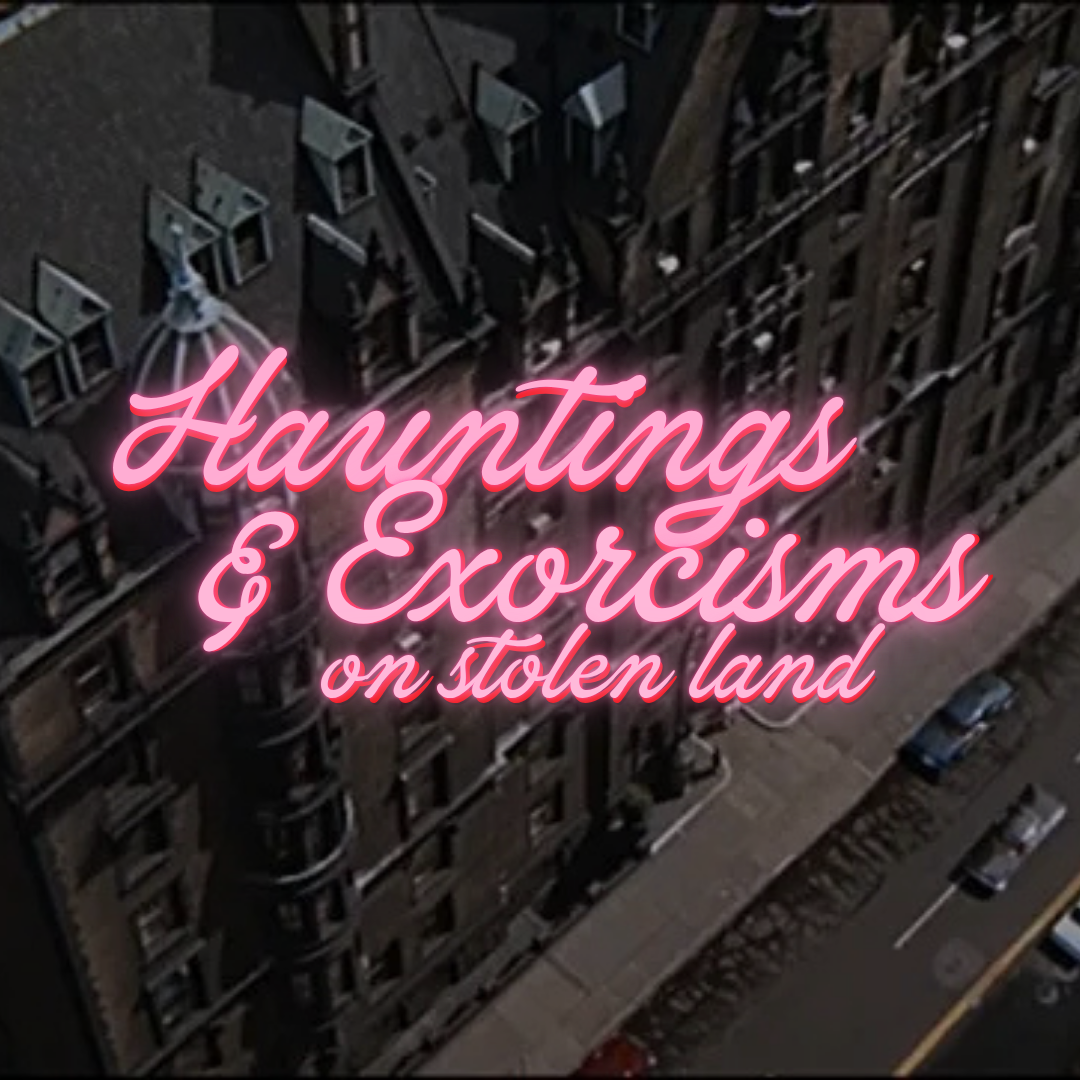 free class: Hauntings &amp; Exorcisms on Stolen Land