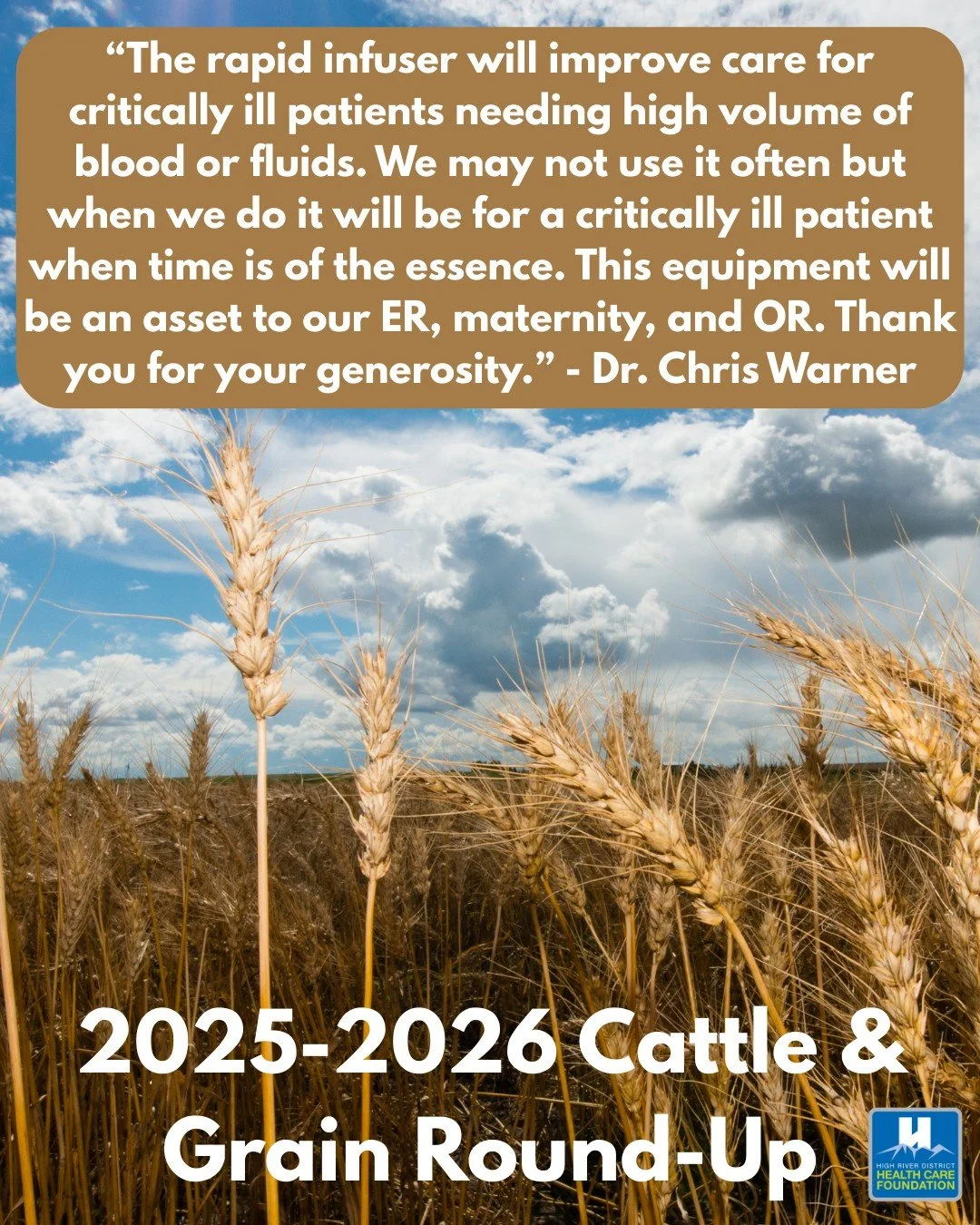 Your donation to the Cattle and Grain Roundup will help purchase a rapid infuser, a critical piece of equipment used in the most urgent, life-saving situations at the High River Hospital.

You can donate:
💵Cash ➡ through the CGRU webpage or by stopp