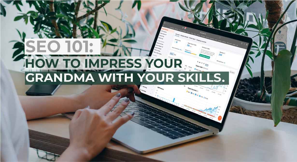 SEO 101: How to Impress Your Grandma with Your Search Engine Skills