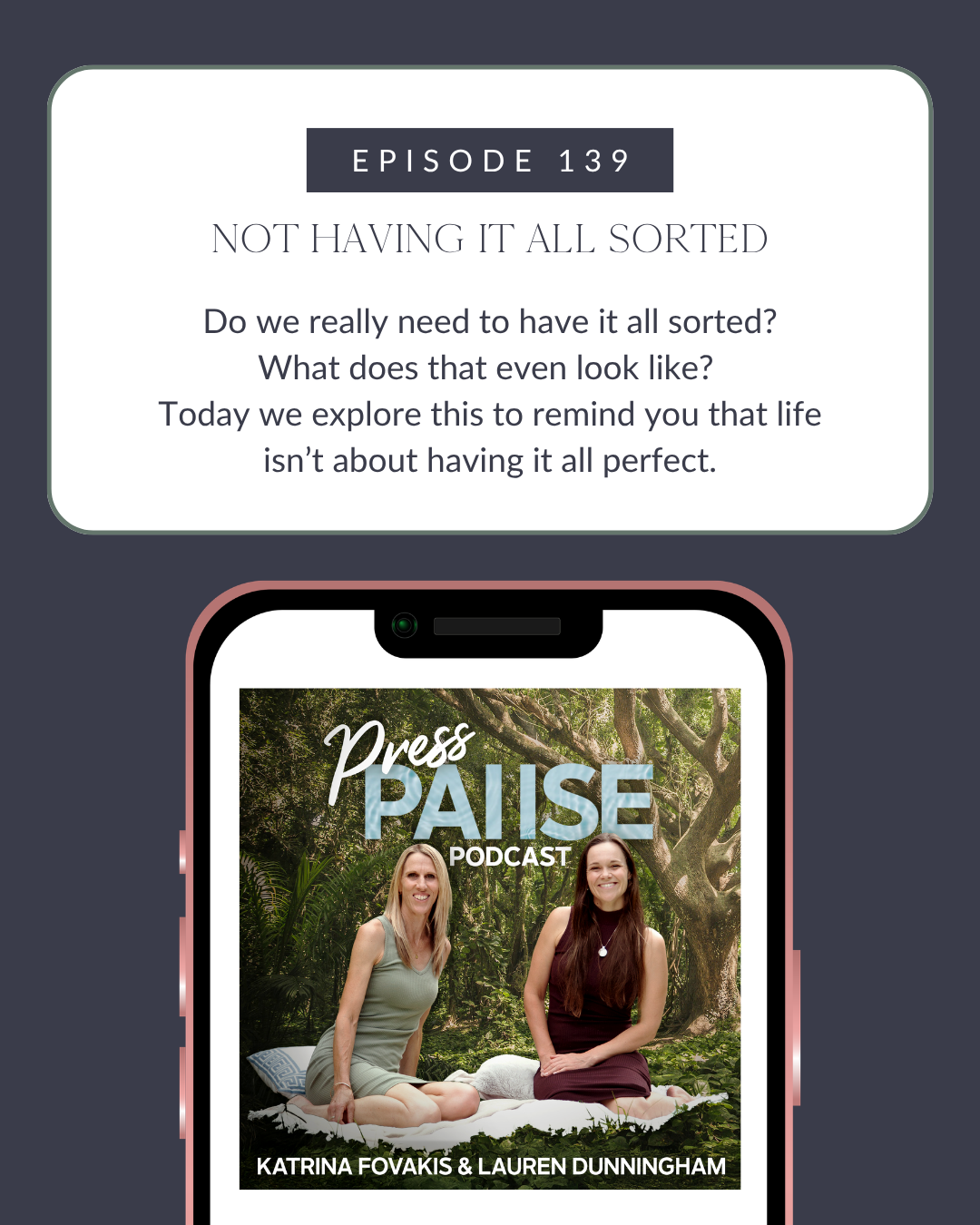Ep 139: Not having it all sorted