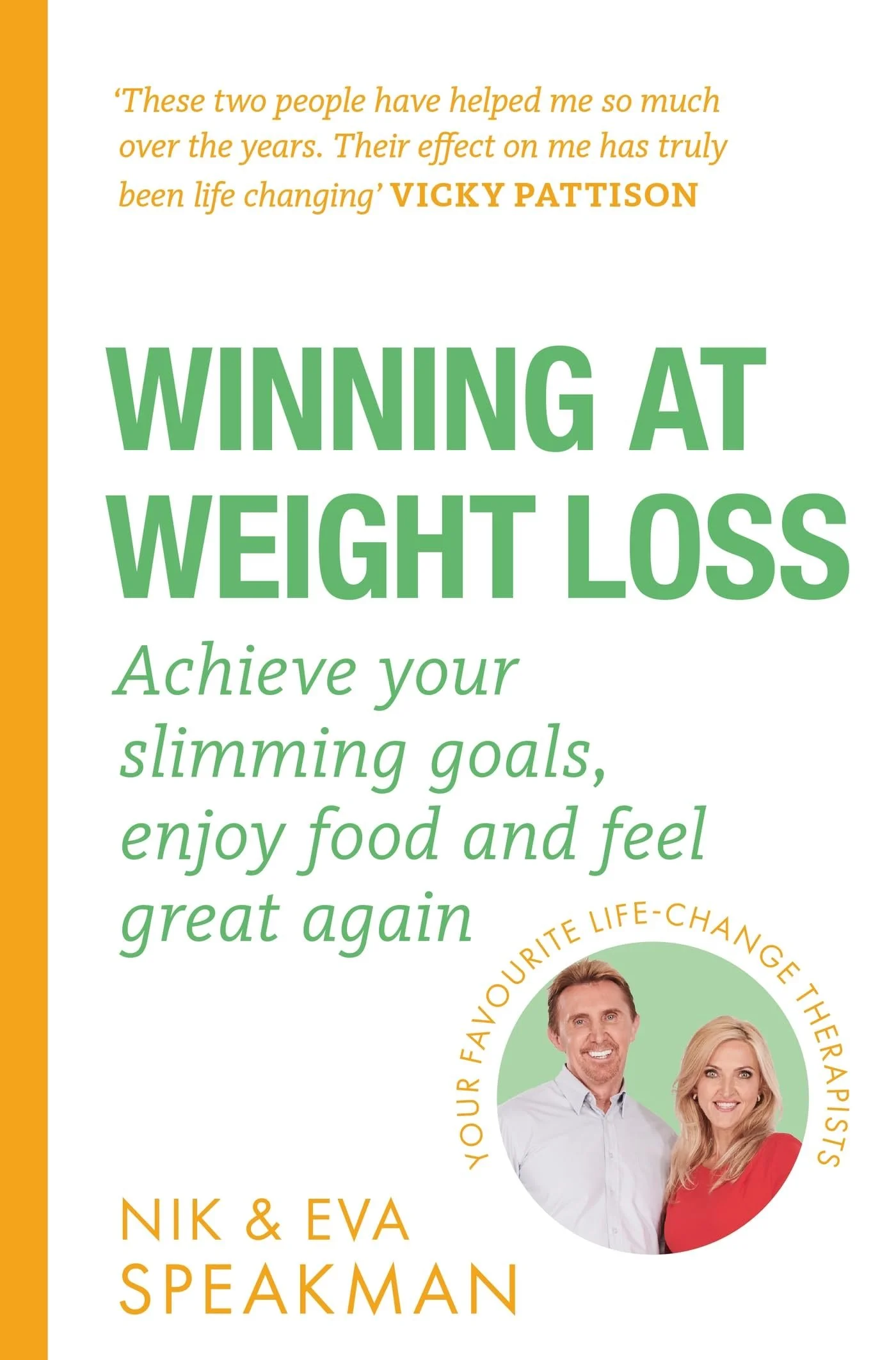Winning at Weight Loss: Achieve your slimming goals, enjoy food and feel great again - SIGNED COPY
