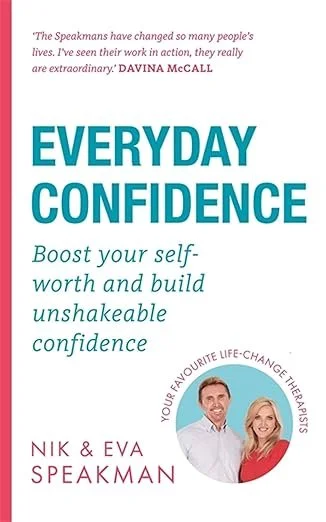 Everyday Confidence: Boost Your Self-Worth and Build Unshakeable Confidence - SIGNED COPY