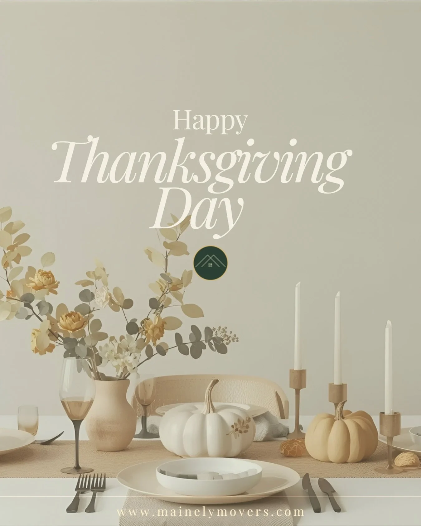 A Thanksgiving Message from the Mainely Movers Team

Today means something different for every person, every family, every household. For some it&rsquo;s a day of gathering and gratitude. For others it&rsquo;s a reminder of harder things, quieter tab