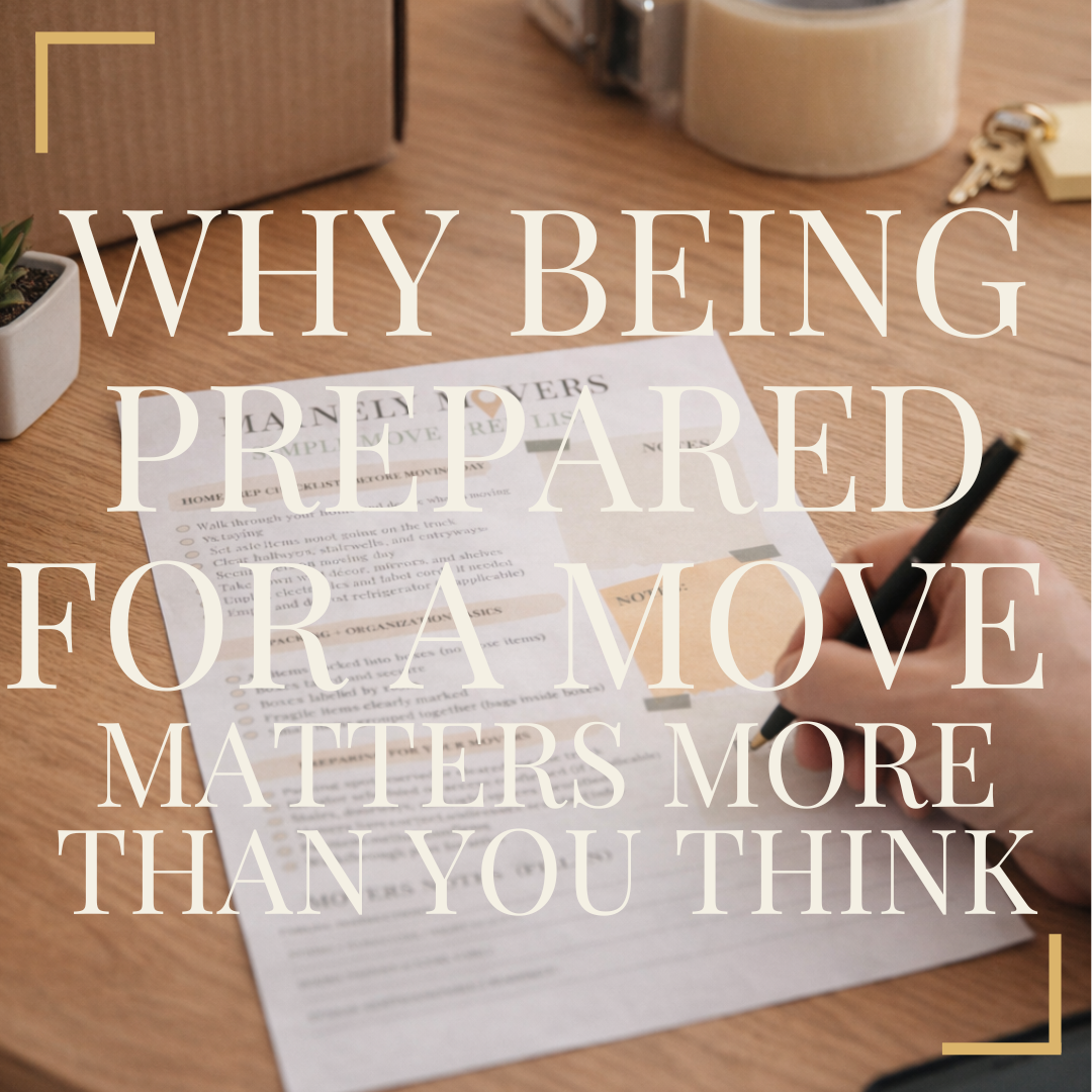 Why Being Prepared for a Move Matters More Than You Think