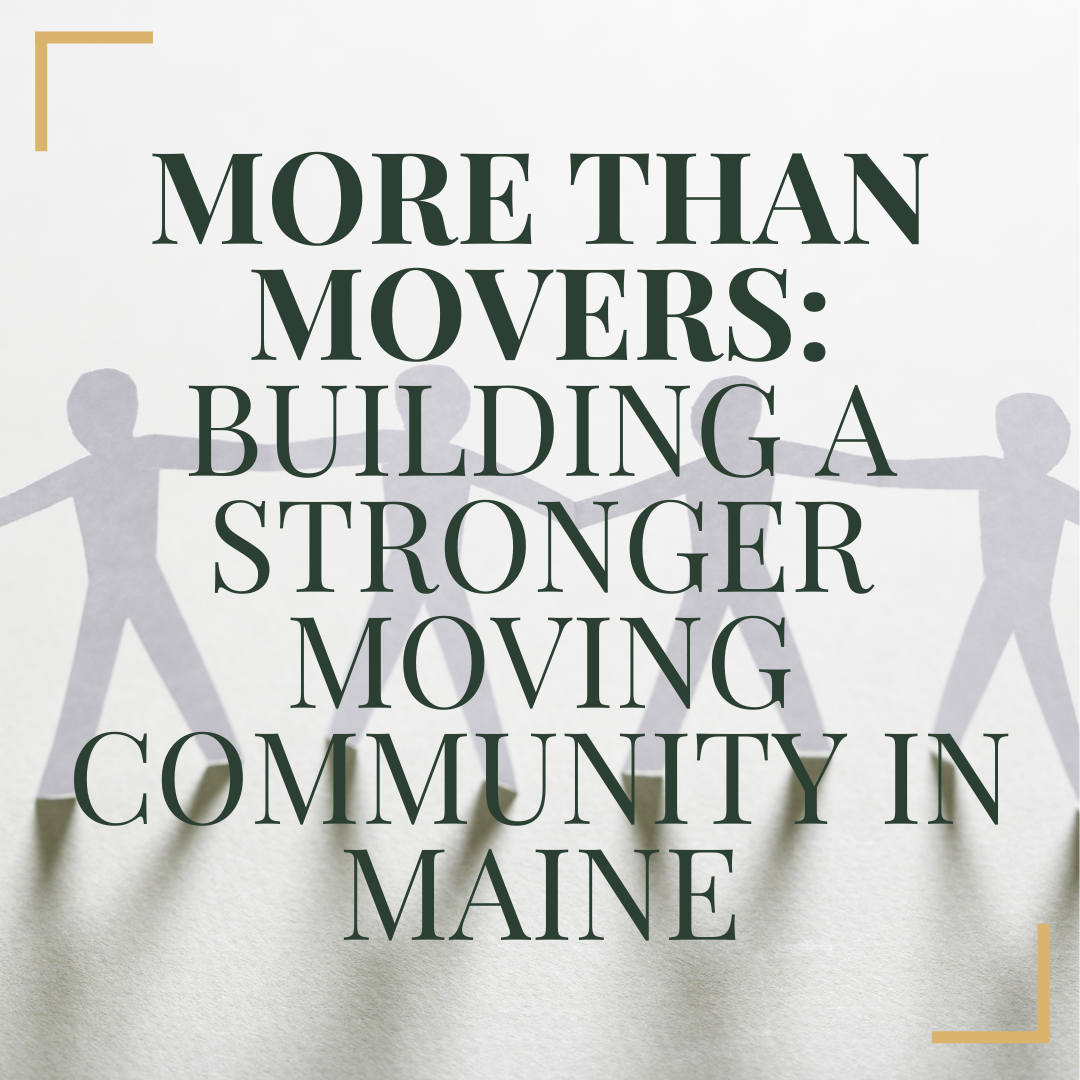 More Than Movers: Building a Stronger Moving Community in Maine