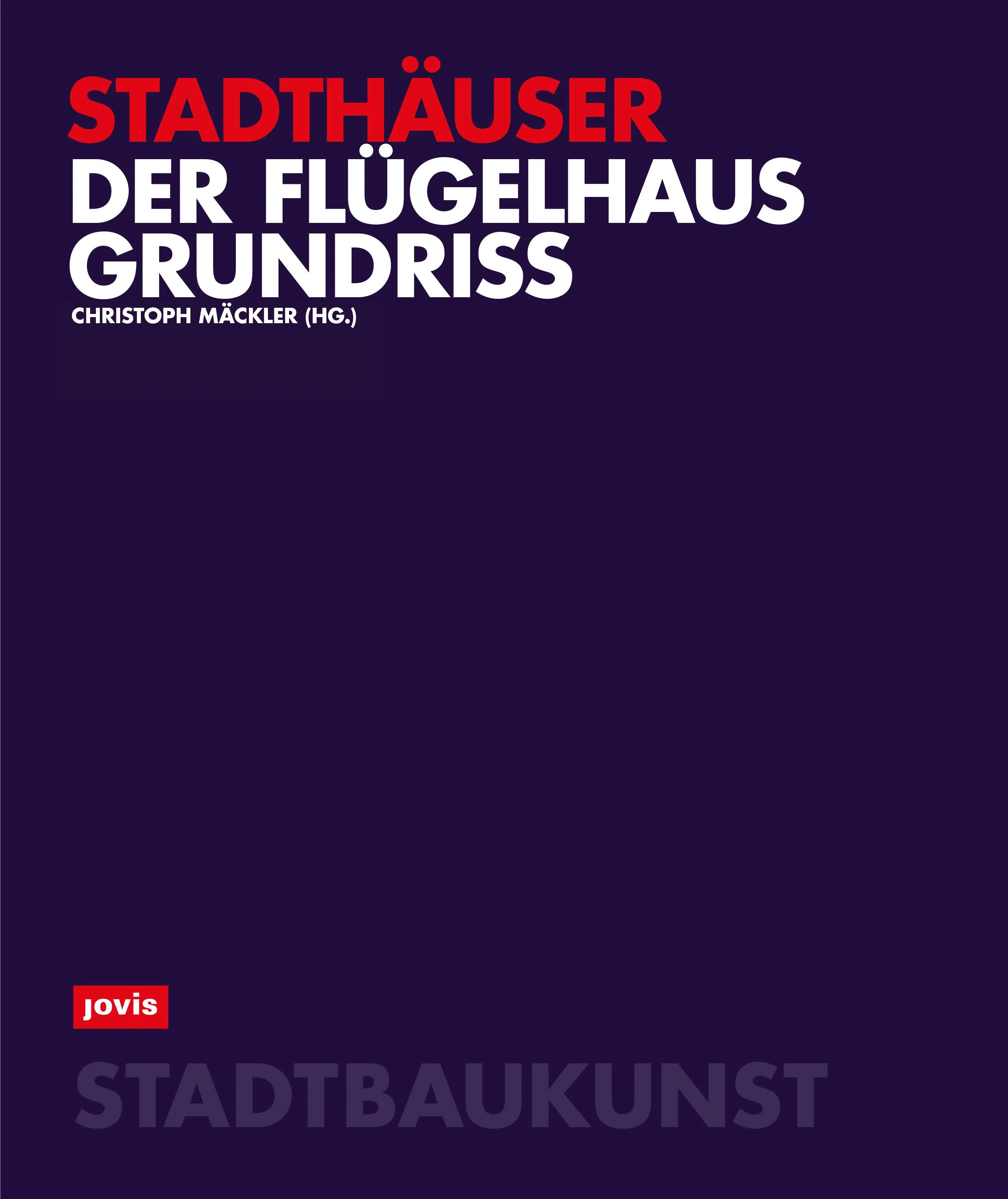STADTBAUKUNST_FLÜGELHAUSGRUNDRISS_Umschlag_LAY.jpg