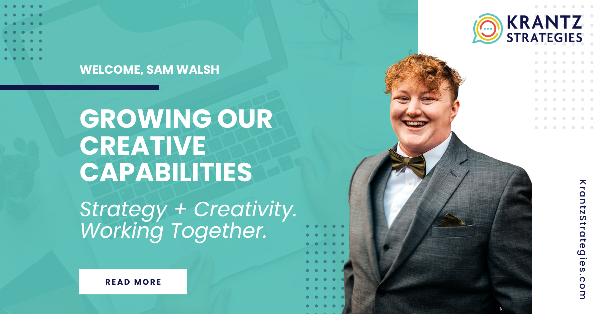 Krantz Strategies Welcomes Sam Walsh as Communications &amp; Creative Strategist