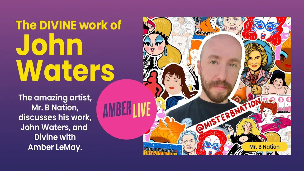 Mr B Nation: Celebrating John Waters and Divine Through Art