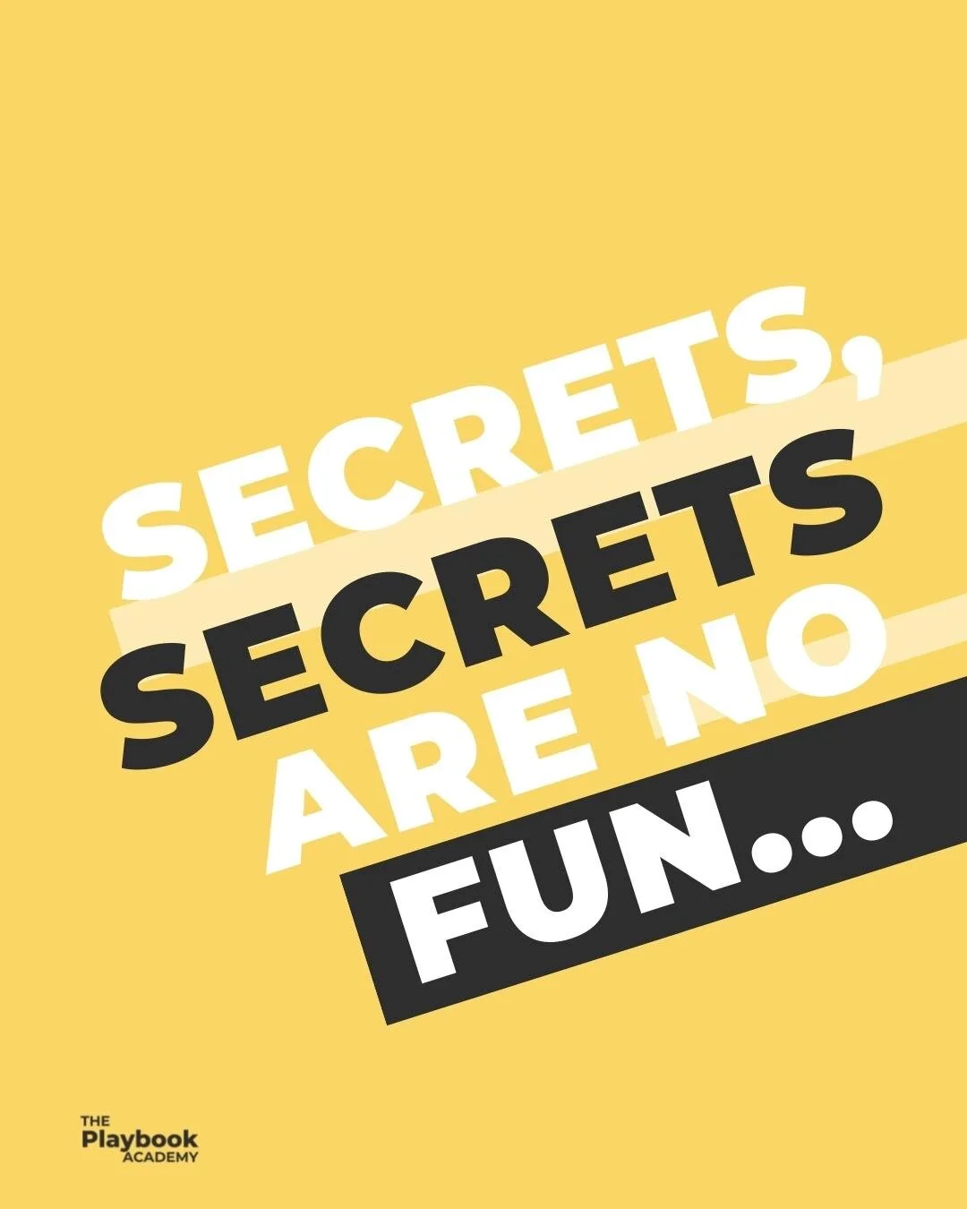 Secrets, secrets are no fun... unless you share with everyone! This phrase doesn&rsquo;t only apply to little kids in a classroom; it also applies to your business life! 

Sharing secrets as a business operator could mean a lot of things, such as rel