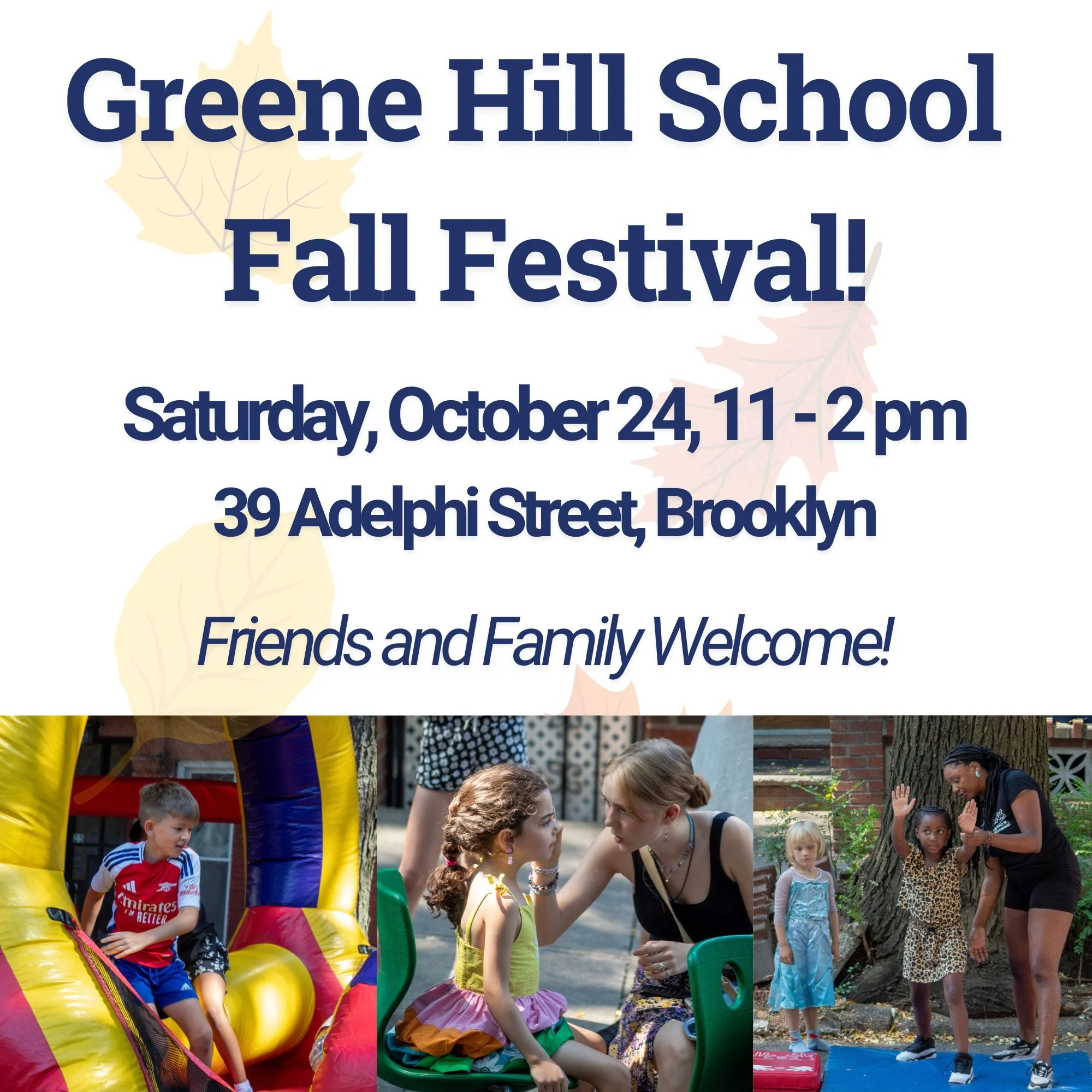 Fall Fest - THIS SATURDAY! - 11am - 2pm

Join us at Greene Hill School this Saturday for an afternoon of festivities! 

Expect face painting, bouncy house, activities from our afterschool partners, autumnal crafts, school SWAG, and more.

This event 
