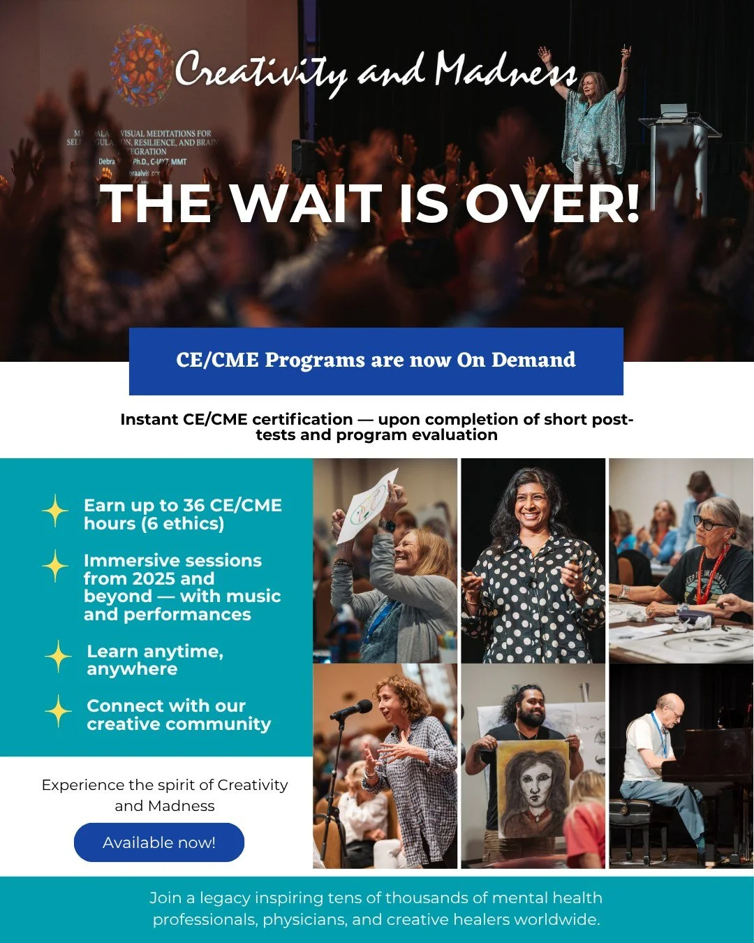 You can now experience Creativity and Madness CE/CME programs anytime, anywhere &mdash; On Demand.

Choose between 18 or 36 hours of CE/CME, including ethics and immersive sessions that celebrate the intersection of psychology, art, and healing.

🎭 