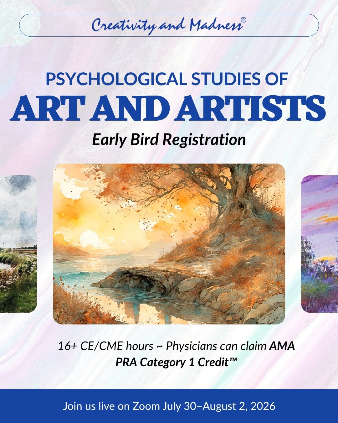 Join the 2026 Creativity and Madness&reg;: Psychological Studies of Art and Artists Live Virtual Conference 🎨🧠

Early Bird Registration &bull; 16+ CE/CME hours ~ Physicians can claim AMA PRA Category 1 Credit&trade; 🩺

Sessions include digital con