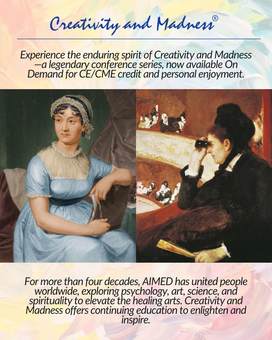 Experience the enduring Creativity and Madness&reg; conference&mdash;On Demand for CE/CME credit 💙

Choose from The Artist Within (18 hours), The Healer Within (18 hours), or bundle both for The Alchemy of Healing (36 hours). Each program includes t