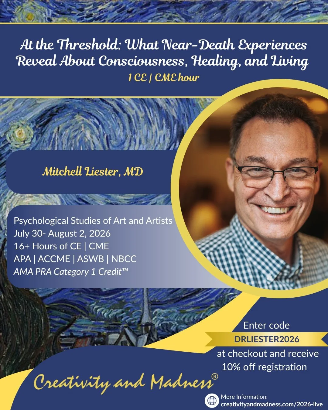 At the Threshold: What Near-Death Experiences Reveal About Consciousness, Healing, and Living
Dr. Mitchell Liester | 1 CE/CME Hour

Explores the fascinating world of near-death experiences and what they may reveal about consciousness, healing, and hu