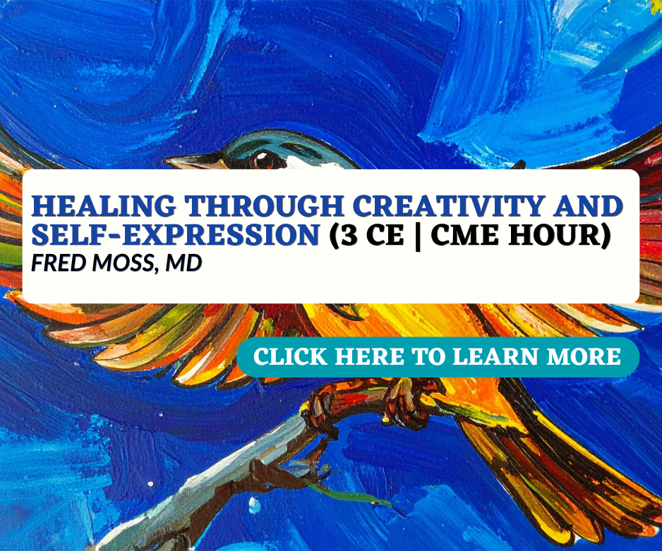 A colorful painting of a bird with spread wings, overlaid with a white banner promoting a medical course titled 'Healing Through Creativity and Self-Expression' by Fred Moss, MD, with a blue button that says 'Click here to learn more'.