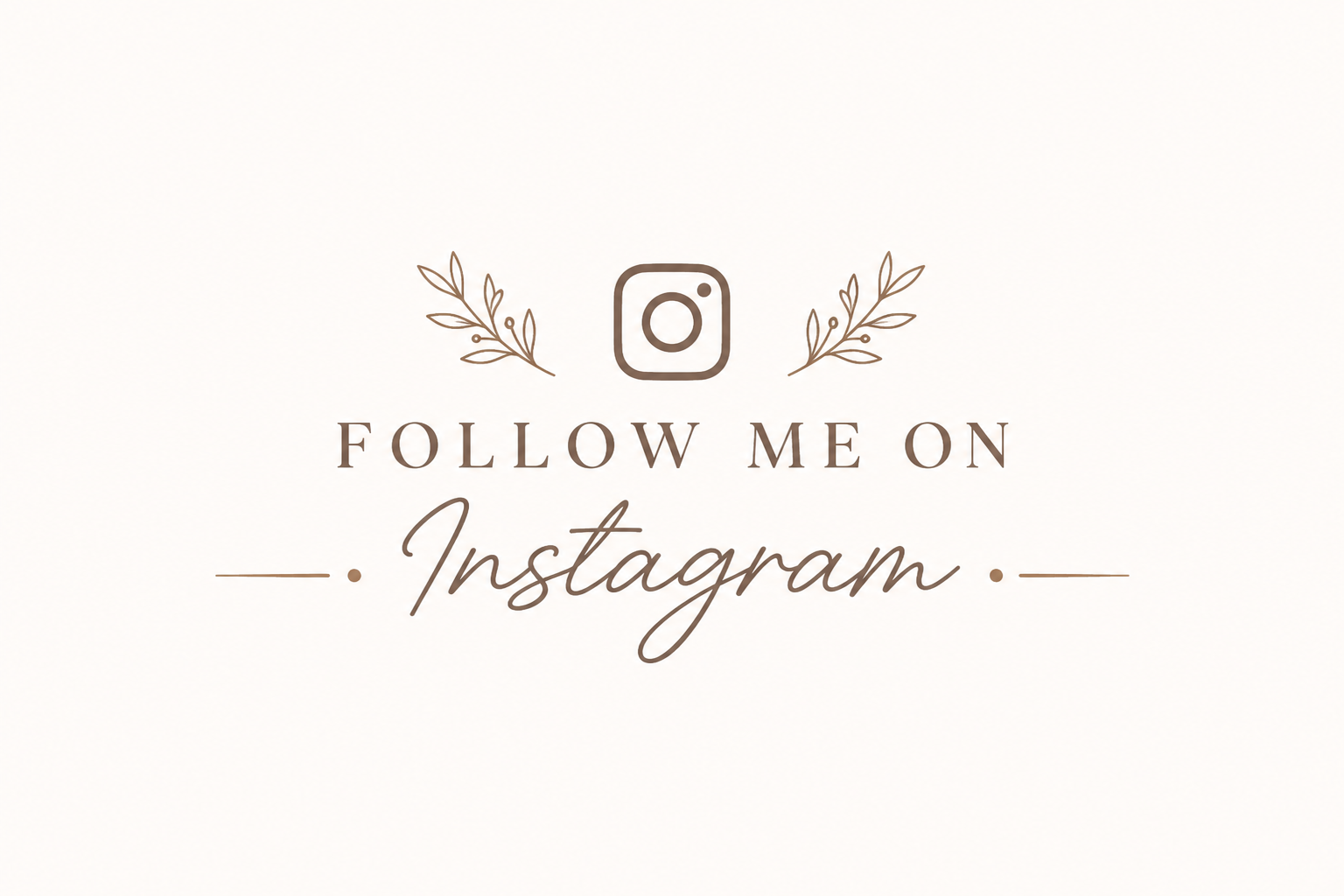 A light beige graphic with a central Instagram icon, decorative leaves on either side, and the text 'Follow me on Instagram' in stylized script and serif fonts.