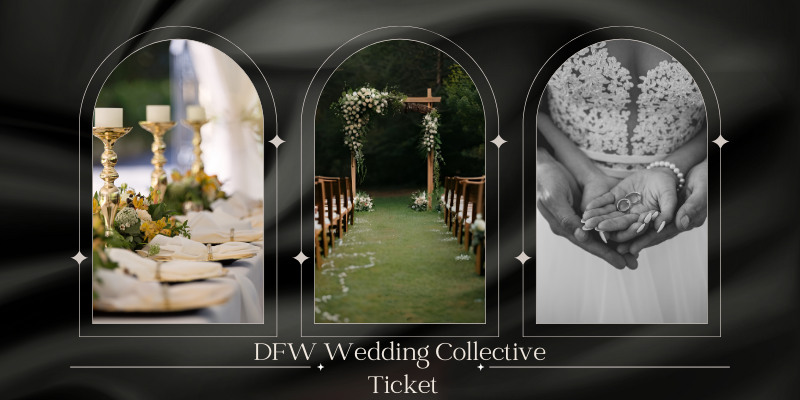 DFW Wedding Collective Showcase Couples Ticket
