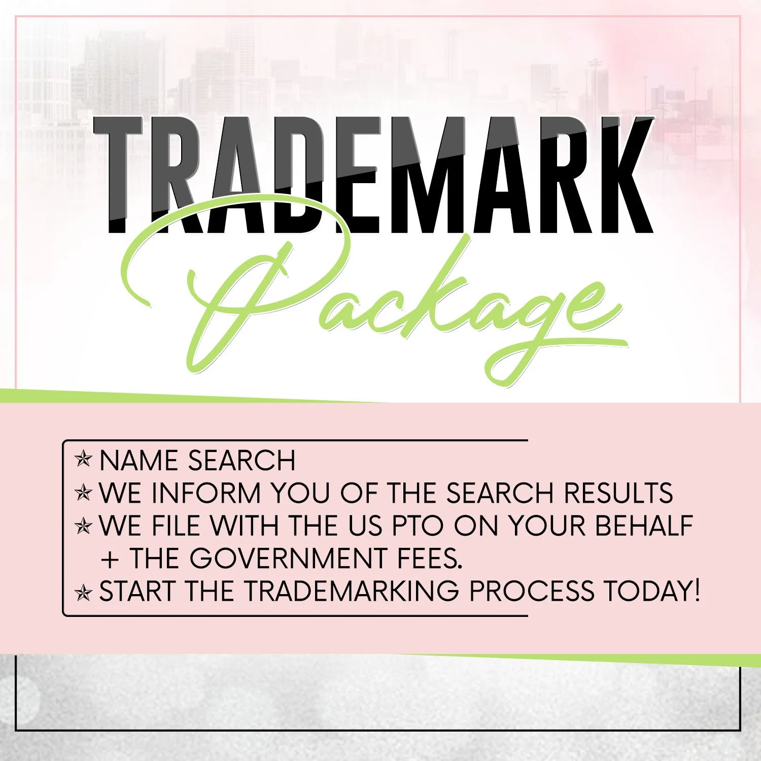 A promotional graphic for a trademarking service package featuring the words 'Trademark Package' with a city skyline background, and a list of steps for the service including name search, notification of search results, filing with the US PTO, government fees, and starting the trademarking process.