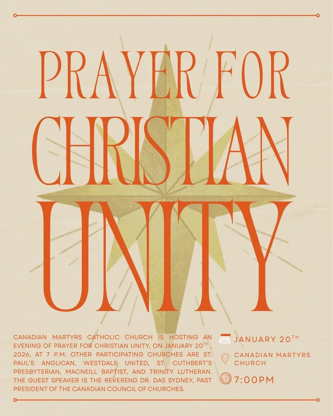 Canadian Martyrs Catholic Church is hosting An Evening of Prayer for Christian Unity, on January 15, 2026, 7 p.m. Other participating churches are St. Paul&rsquo;s Anglican, Westdale United, St. Cuthbert&rsquo;s Presbyterian, MacNeill Baptist, and Tr