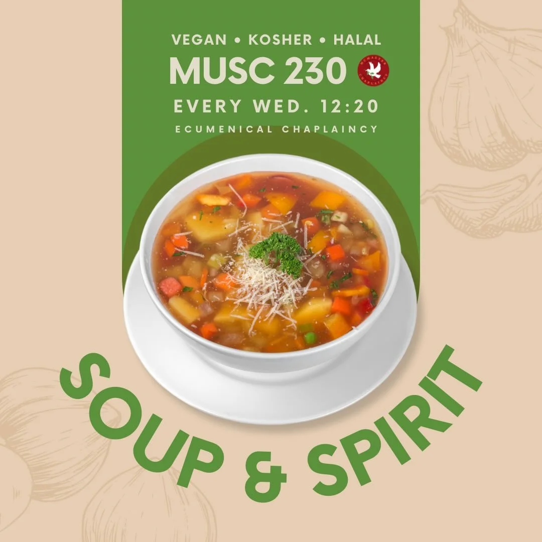 Come eat together with Ecumenical Chaplaincy this Wednesday at Soup &amp; Spirit! 🍲 Indulge in some delicious soup paired with a slice of our delectable focaccia. 🍞All food is vegan, kosher, and halal, as always 😉 #mcmasterchaplaincy #chaplaincy #