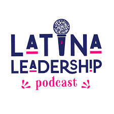 Podcast Intern - Latina Leadership Podcast 