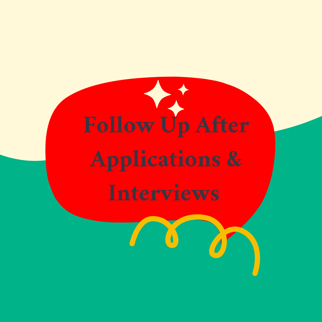 Following Up After Applications &amp; Interviews