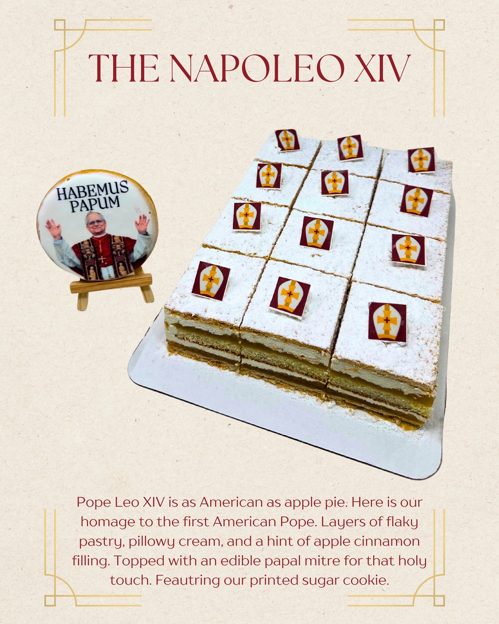 👑✨ Behold our “NapoLeo XIV” — the pastry that’s basically the Pope’s new best friend! Layers of flaky pastry, pillowy cream, and a hint of apple cinnamon filling. Topped with an edible papal mitre for that holy touch, i