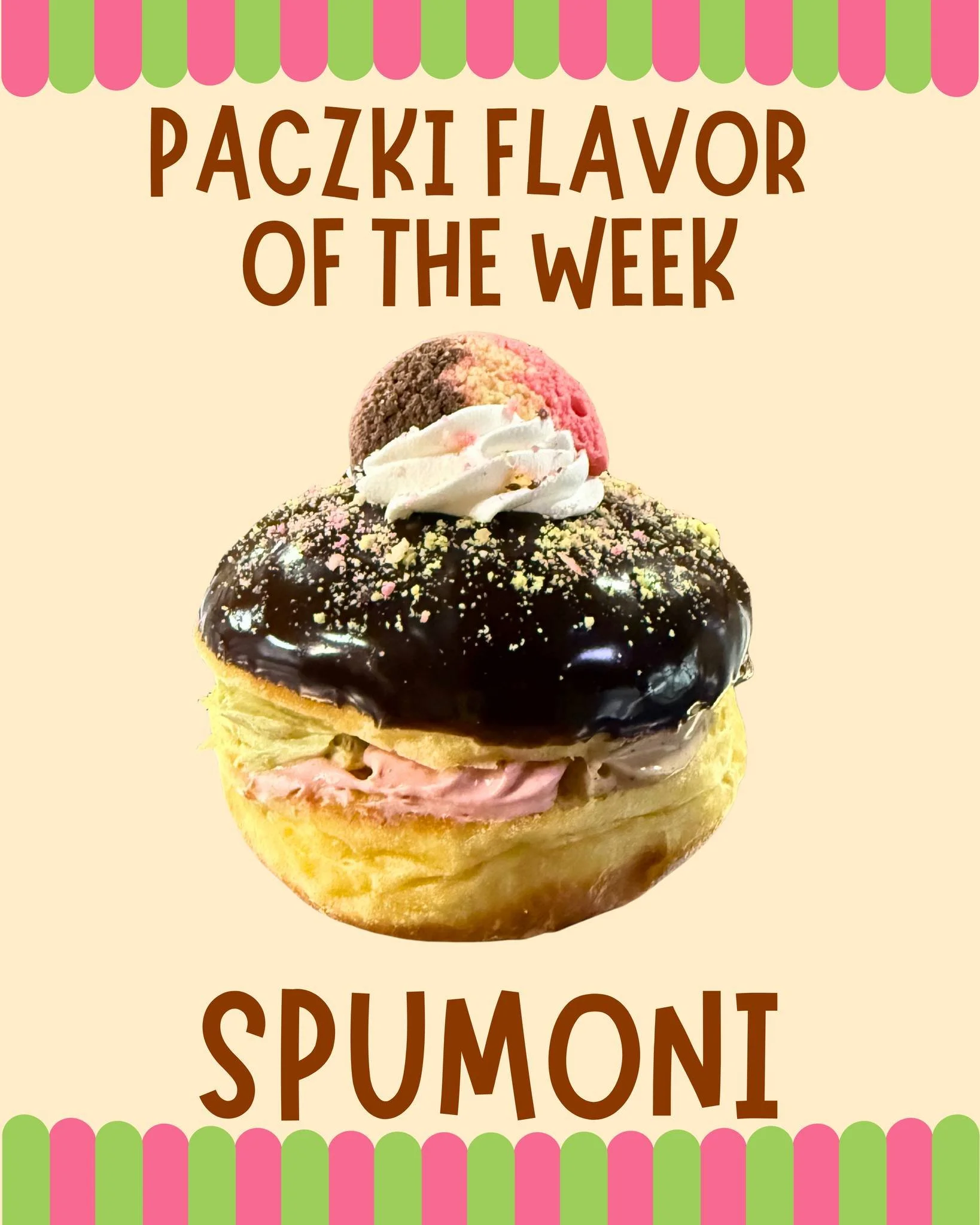 🍩 Pączki of the Week: SPUMONI 🍫🍒🌰

This week&rsquo;s flavor is a classic with an Italian twist &mdash; Spumoni Pączki! Inspired by the beloved spumoni dessert, this pączki brings together rich chocolate, sweet cherry, and pistachio flavors in one