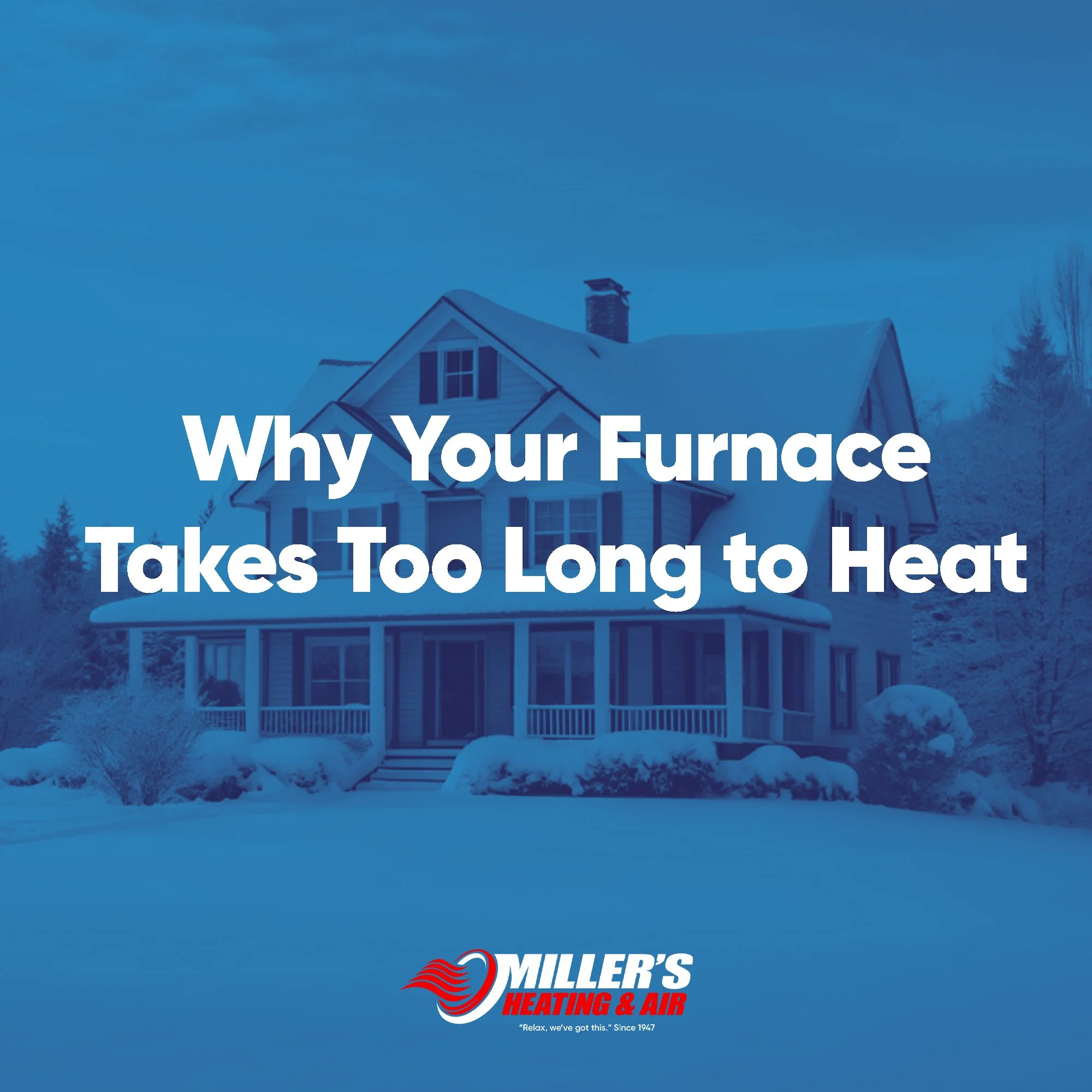 Why Your Furnace Takes Too Long to Heat