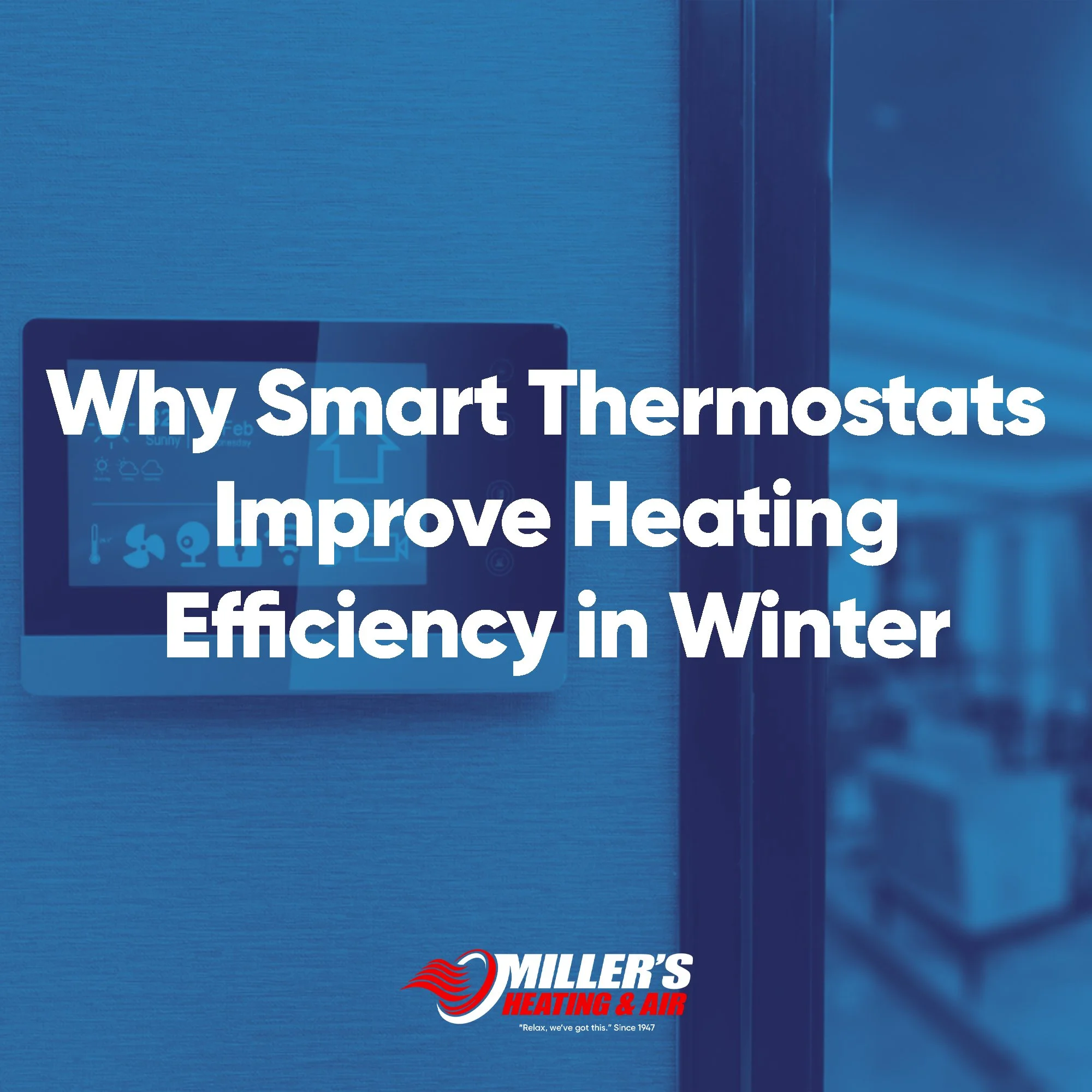 (HVAC) Why Smart Thermostats Improve Heating Efficiency in Winter